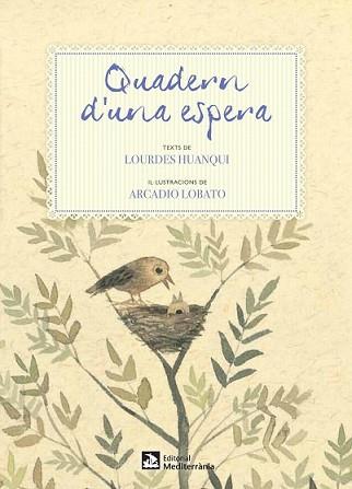 QUADERN D'UNA ESPERA | 9788499791531 | HUANQUI TALAVERA, LOURDES | Llibreria L'Illa - Llibreria Online de Mollet - Comprar llibres online