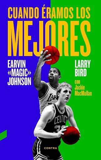 CUANDO ÉRAMOS LOS MEJORES | 9788494403330 | BIRD, LARRY/JOHNSON JR., EARVIN/MACMULLAN, JACKIE | Llibreria L'Illa - Llibreria Online de Mollet - Comprar llibres online