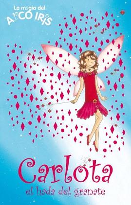 CARLOTA EL HADA DEL GRANATE | 9788484417163 | MEADOWS, DAISY | Llibreria L'Illa - Llibreria Online de Mollet - Comprar llibres online