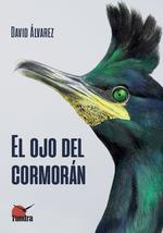 OJO DEL CORMORAN, EL | 9788419624512 | SUAREZ, DAVID | Llibreria L'Illa - Llibreria Online de Mollet - Comprar llibres online