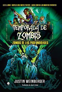 TEMPORADA DE ZOMBIS 2. ZOMBIS DE LAS PROFUNDIDADES | 9788419472816 | WEINBERGER, JUSTIN | Llibreria L'Illa - Llibreria Online de Mollet - Comprar llibres online