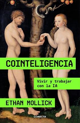 COINTELIGENCIA | 9788418053214 | MOLLICK, ETHAN | Llibreria L'Illa - Llibreria Online de Mollet - Comprar llibres online