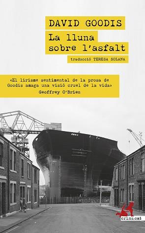 LLUNA SOBRE L'ASFALT, LA | 9788419627438 | GOODIS, DAVID | Llibreria L'Illa - Llibreria Online de Mollet - Comprar llibres online