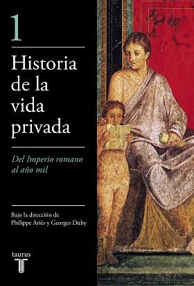 HISTORIA DE LA VIDA PRIVADA 1 | 9788430604012 | ARIES, PHILIPPE / DUBY, GEORGES | Llibreria L'Illa - Llibreria Online de Mollet - Comprar llibres online