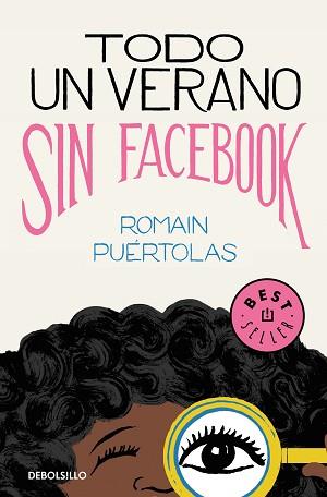 TODO UN VERANO SIN FACEBOOK | 9788466346924 | PUÉRTOLAS, ROMAIN | Llibreria L'Illa - Llibreria Online de Mollet - Comprar llibres online