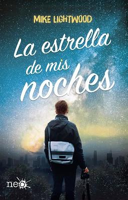 ESTRELLA DE MIS NOCHES, LA | 9788417114909 | LIGHTWOOD, MIKE | Llibreria L'Illa - Llibreria Online de Mollet - Comprar llibres online