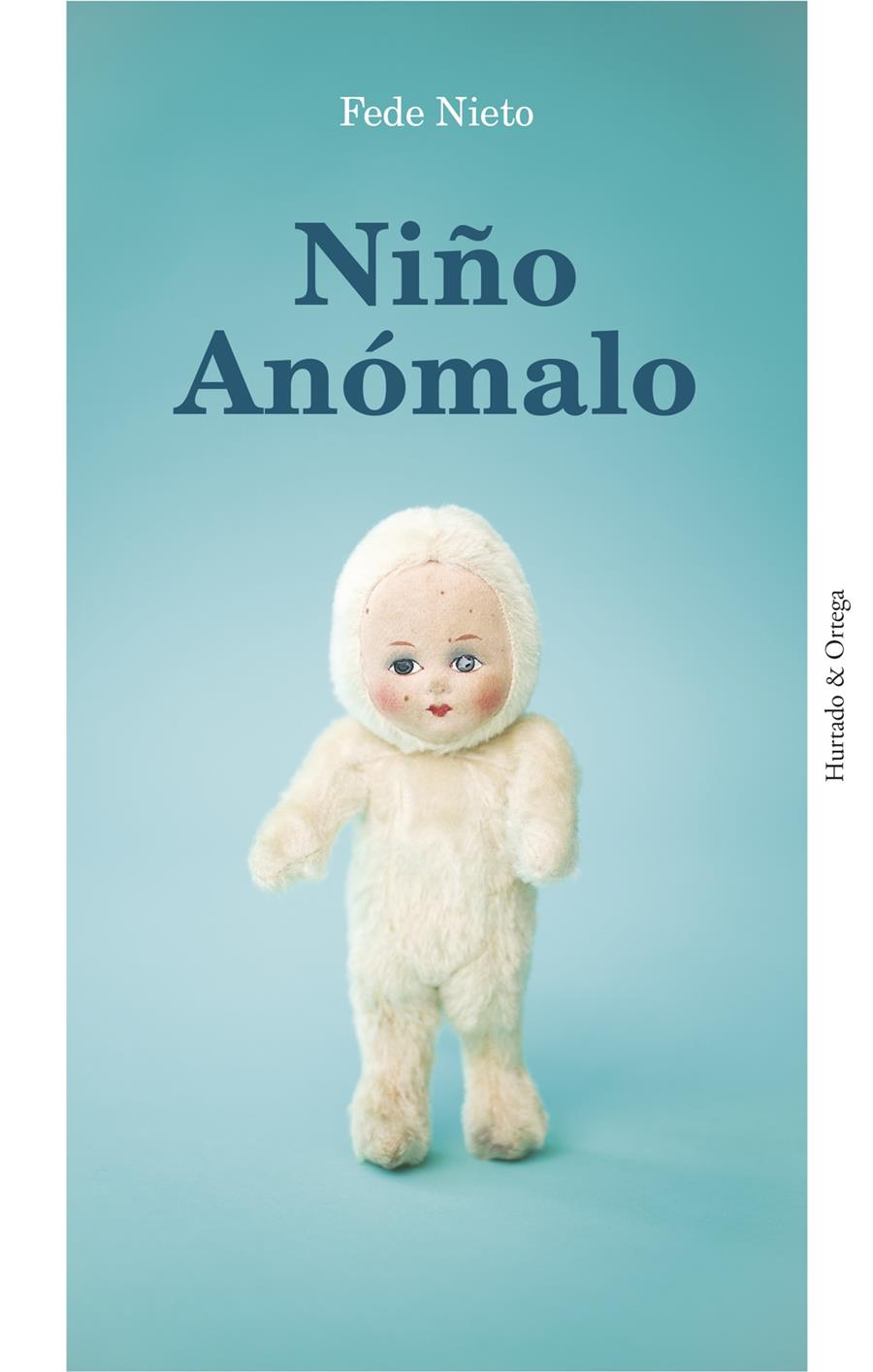 NIÑO ANÓMALO | 9788494591679 | NIETO SUÁREZ, FEDERICO | Llibreria L'Illa - Llibreria Online de Mollet - Comprar llibres online