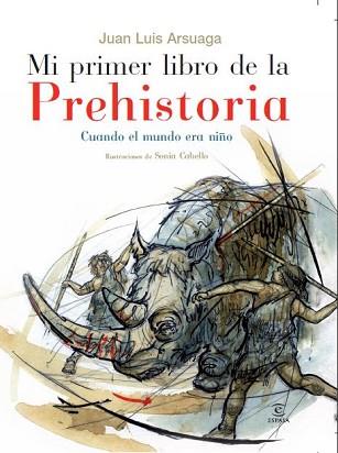 MI PRIMER LIBRO DE LA PREHISTORIA | 9788467029383 | ARSUAGA, JUAN LUIS | Llibreria L'Illa - Llibreria Online de Mollet - Comprar llibres online