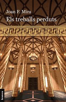 TREBALLS PERDUTS, ELS | 9788413586960 | JOAN F. MIRA | Llibreria L'Illa - Llibreria Online de Mollet - Comprar llibres online