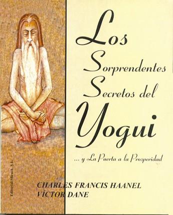 SORPRENDENTES SECRETOS DEL YOGUI, LOS | 9788492773060 | FRANCIS HAANEL, CHARLES / VICTOR DANE | Llibreria L'Illa - Llibreria Online de Mollet - Comprar llibres online