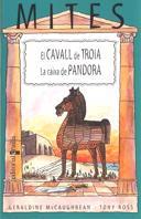 CAVALL DE TROIA, EL / LA CAIXA DE PANDORA | 9788466101820 | MCCAUGHREAN, GERALDINE / ROSS, TONY | Llibreria L'Illa - Llibreria Online de Mollet - Comprar llibres online