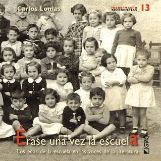 ERASE UNA VEZ LA ESCUELA | 9788478275175 | LOMAS, CARLOS | Llibreria L'Illa - Llibreria Online de Mollet - Comprar llibres online