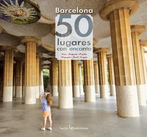 BARCELONA: 50 LUGARES CON ENCANTO | 9788415088219 | ROGRAN, JOAQUIN | Llibreria L'Illa - Llibreria Online de Mollet - Comprar llibres online