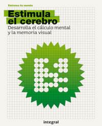 ESTIMULA TU CEREBRO . DESARROLA EL CALCULO MENTAL Y LA MEMOR | 9788498672275 | AUTORES , VARIOS | Llibreria L'Illa - Llibreria Online de Mollet - Comprar llibres online