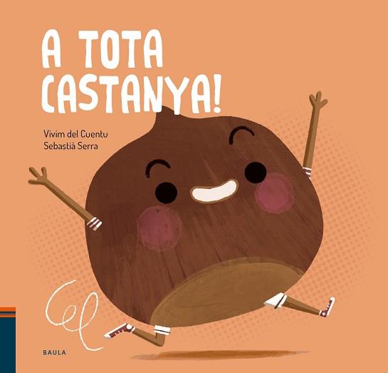 A TOTA CASTANYA! | 9788447951017 | VIVIM DEL CUENTU | Llibreria L'Illa - Llibreria Online de Mollet - Comprar llibres online