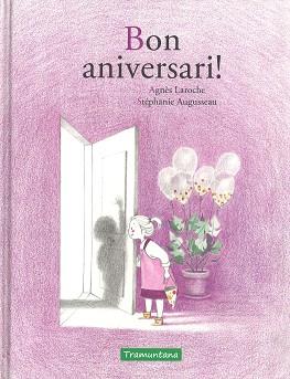 BON ANIVERSARI! | 9788416578979 | Llibreria L'Illa - Llibreria Online de Mollet - Comprar llibres online