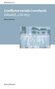 CONFLICTES SOCIALS I REVOLUCIO SABADELL  1718-1823 | 9788497663298 | RENOM, MERCE | Llibreria L'Illa - Llibreria Online de Mollet - Comprar llibres online