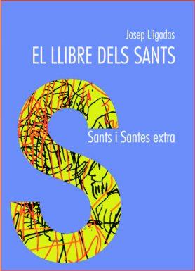 LLIBRE DELS SANTS, EL | 9788498050400 | LLIGADAS VENDRELL, JOSEP | Llibreria L'Illa - Llibreria Online de Mollet - Comprar llibres online