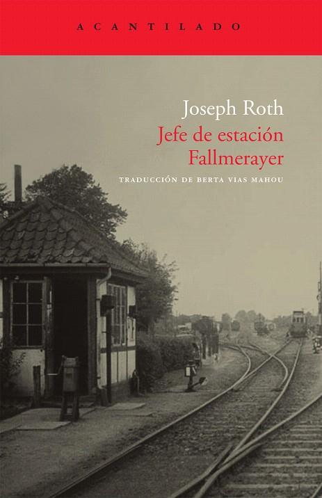 JEFE DE ESTACION FALLMERAYER | 9788496834842 | ROTH, JOSEPH | Llibreria L'Illa - Llibreria Online de Mollet - Comprar llibres online