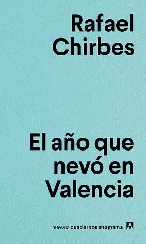 AÑO QUE NEVÓ EN VALENCIA, EL | 9788433916167 | CHIRBES, RAFAEL | Llibreria L'Illa - Llibreria Online de Mollet - Comprar llibres online