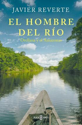 HOMBRE DEL RÍO, EL | 9788401033841 | REVERTE, JAVIER