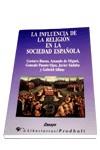 INFLUENCIA DE LA RELIGION EN LA SOCIEDAD ESPAÑOLA | 9788479541958 | BUENO, GUSTAVO...