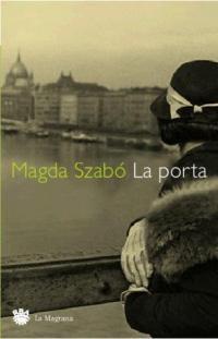 PORTA, LA | 9788478711796 | SZABO, MAGDA | Llibreria L'Illa - Llibreria Online de Mollet - Comprar llibres online