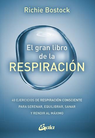 GRAN LIBRO DE LA RESPIRACIÓN, EL | 9788484459460 | BOSTOCK, RICHIE | Llibreria L'Illa - Llibreria Online de Mollet - Comprar llibres online