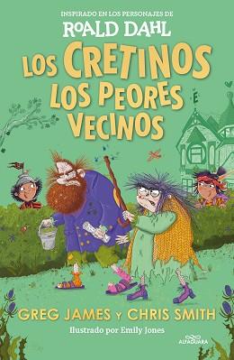 PEORES VECINOS, LOS | 9788419688545 | DAHL, ROALD/JAMES, GREG/SMITH, CHRIS | Llibreria L'Illa - Llibreria Online de Mollet - Comprar llibres online