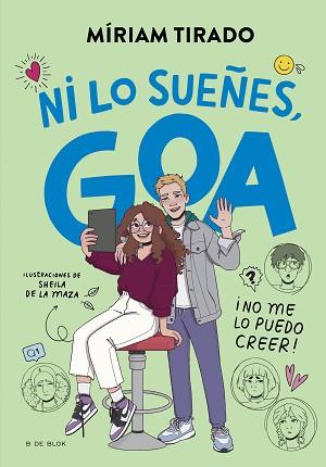 ME LLAMO GOA 5 - ¡NI LO SUEÑES, GOA! | 9788419910479 | TIRADO, MÍRIAM | Llibreria L'Illa - Llibreria Online de Mollet - Comprar llibres online