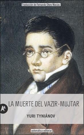 MUERTE DEL VAZIR-MUJTAR, LA | 9788415509479 | TYNIÁNOV, YURI | Llibreria L'Illa - Llibreria Online de Mollet - Comprar llibres online