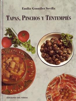 TAPAS,PINCHOS Y TENTEMPIES | 9788476281413 | GONZALEZ SEVILLA,EMILIA | Llibreria L'Illa - Llibreria Online de Mollet - Comprar llibres online