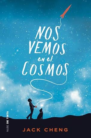 NOS VEMOS EN EL COSMOS | 9788416588329 | CHENG, JACK | Llibreria L'Illa - Llibreria Online de Mollet - Comprar llibres online