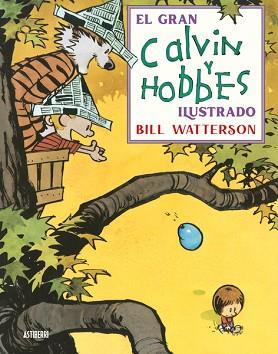 GRAN CALVIN Y HOBBES ILUSTRADO, EL | 9788418909443 | WATERSON, BILL | Llibreria L'Illa - Llibreria Online de Mollet - Comprar llibres online