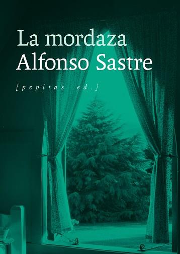 MORDAZA, LA | 9788417386887 | SASTRE, ALFONSO | Llibreria L'Illa - Llibreria Online de Mollet - Comprar llibres online