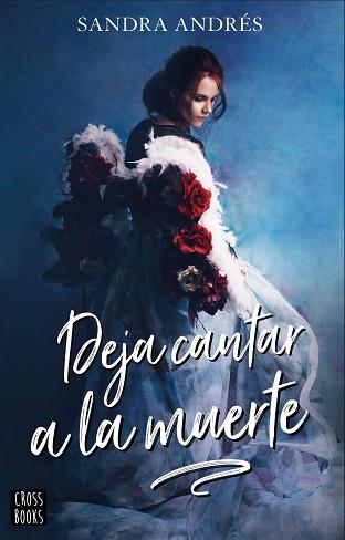 DEJA CANTAR A LA MUERTE | 9788408207986 | ANDRÉS BELENGUER, SANDRA | Llibreria L'Illa - Llibreria Online de Mollet - Comprar llibres online