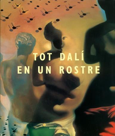 TOT DALI EN UN ROSTRE | 9788434310322 | ROMERO, LUIS | Llibreria L'Illa - Llibreria Online de Mollet - Comprar llibres online