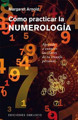 CÓMO PRACTICAR LA NUMEROLOGÍA | 9788491111306 | ARNOLD, MARGARET | Llibreria L'Illa - Llibreria Online de Mollet - Comprar llibres online