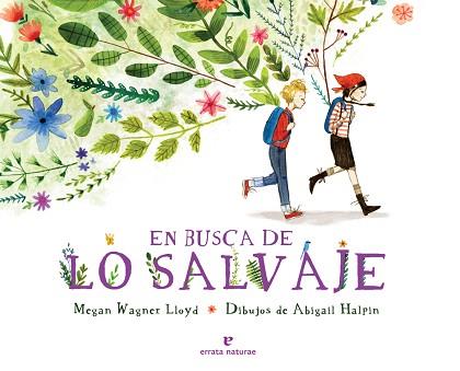 EN BUSCA DE LO SALVAJE  | 9788416544790 | HALPIN / LLOYD | Llibreria L'Illa - Llibreria Online de Mollet - Comprar llibres online