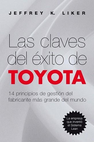 CLAVES DEL EXITO DE TOYOTA, LAS | 9788498750744 | JEFFREY K. LIKER | Llibreria L'Illa - Llibreria Online de Mollet - Comprar llibres online