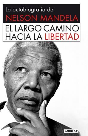 LARGO CAMINO HACIA LA LIBERTAD RÚSTICA, EL | 9788403013858 | MANDELA, NELSON | Llibreria L'Illa - Llibreria Online de Mollet - Comprar llibres online