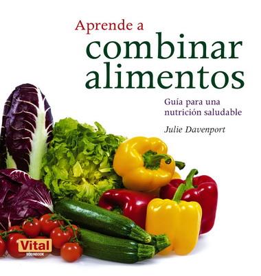 APRENDE A COMBINAR ALIMENTOS | 9788499170671 | DAVENPORT, JULIE | Llibreria L'Illa - Llibreria Online de Mollet - Comprar llibres online