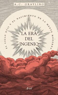 ERA DEL INGENIO, LA | 9788434425255 | GRAYLING, A.C. | Llibreria L'Illa - Llibreria Online de Mollet - Comprar llibres online