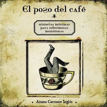 POZO DEL CAFE, EL | 9788496388642 | CARRASCO INGLES, AITANA | Llibreria L'Illa - Llibreria Online de Mollet - Comprar llibres online