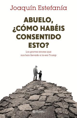 ABUELO CÓMO HABÉIS CONSENTIDO ESTO? | 9788408167655 | ESTEFANÍA, JOAQUIN | Llibreria L'Illa - Llibreria Online de Mollet - Comprar llibres online