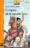 REGALO DE LA ABUELA DE SARA, EL | 9788434887121 | ABDEL-QADIR, GHAZI | Llibreria L'Illa - Llibreria Online de Mollet - Comprar llibres online