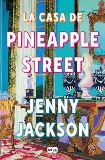 CASA DE PINEAPPLE STREET, LA | 9788491296621 | JACKSON, JENNY | Llibreria L'Illa - Llibreria Online de Mollet - Comprar llibres online