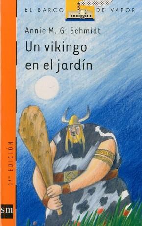 VIKINGO EN EL JARDIN, UN | 9788434852648 | SCHMIDT, ANNIE | Llibreria L'Illa - Llibreria Online de Mollet - Comprar llibres online