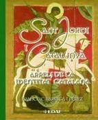 SANT JORDI I CATALUNYA | 9788441418905 | BARRIGA I PEREZ, FRANCESC | Llibreria L'Illa - Llibreria Online de Mollet - Comprar llibres online