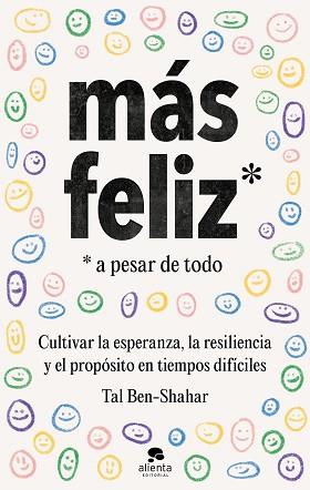 MÁS FELIZ A PESAR DE TODO | 9788413441825 | BEN-SHAHAR, TAL | Llibreria L'Illa - Llibreria Online de Mollet - Comprar llibres online